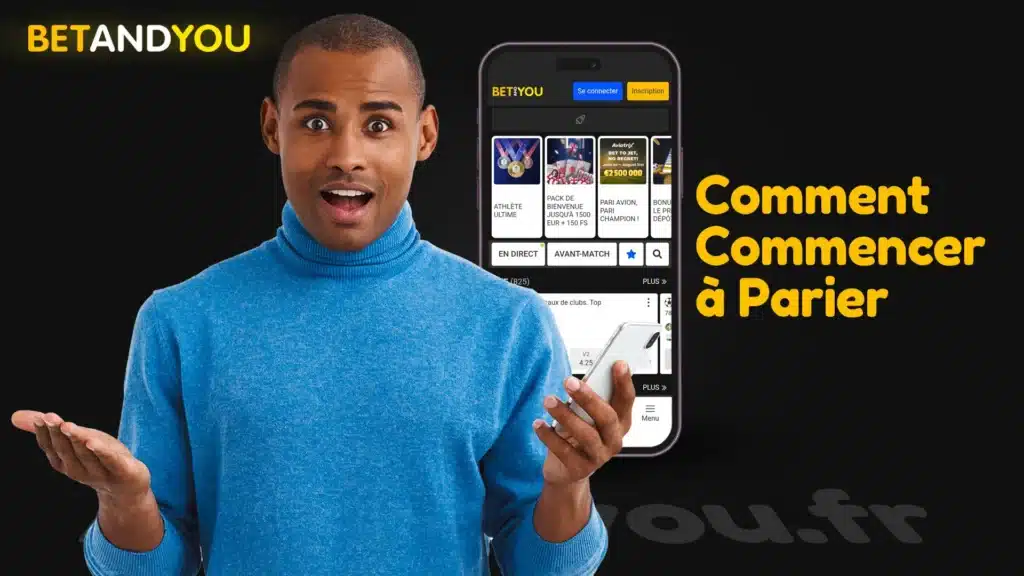 Comment commencer à parier sur Betandyou Cameroun, Bénin, Sénégal, Mali, Togo, RDC, Côte d’Ivoire, et au Burkina ?